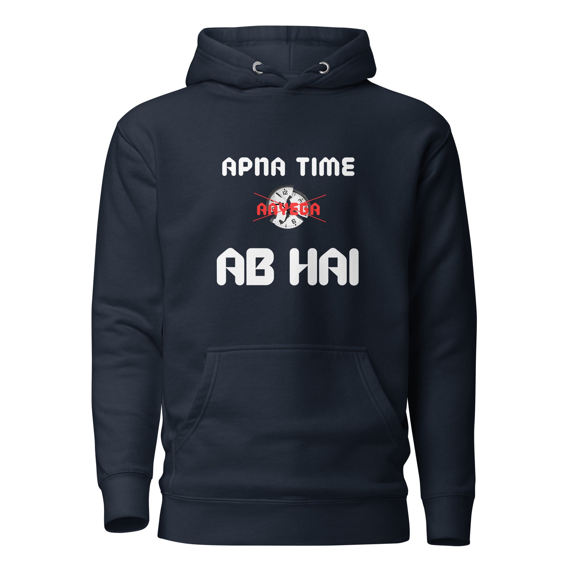 Apna Time Ab Hai Unisex Hoodie