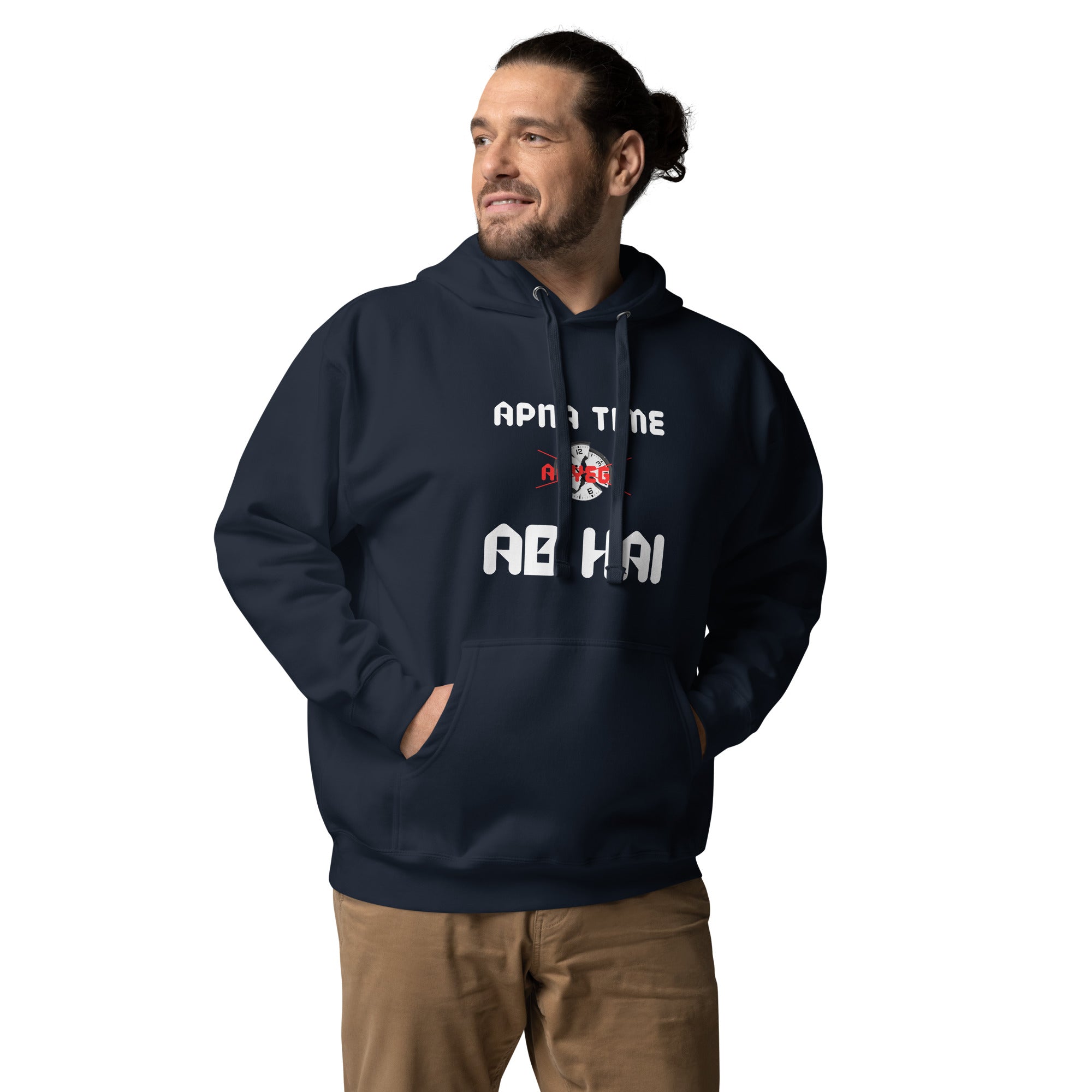 Apna Time Ab Hai Unisex Hoodie